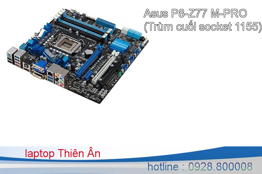 Asus P8-Z77 M-PRO (Trùm cuối socket 1155)