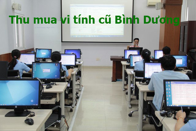 Thu mua máy tính cũ Bình Dương giá cao nhất năm 2022